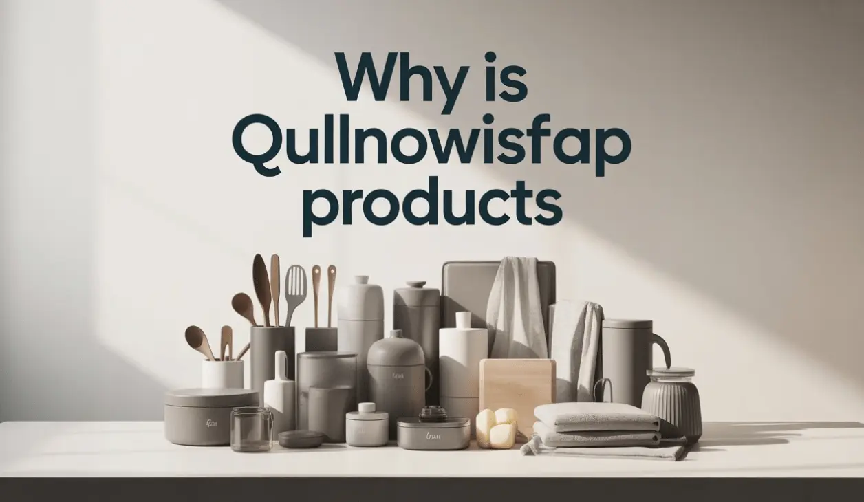 Why is Qullnowisfap products